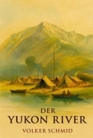 Der Yukon (German Edition) B0GNN5KZTH Book Cover
