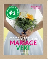 Organiser son mariage vert 2212545657 Book Cover