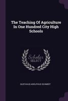 The Teaching Of Agriculture In One Hundred City High Schools 1378776771 Book Cover