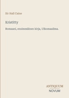 Kristitty: Romaani, ensimmäinen kirja, Ulkomaailma. (Finnish Edition) 3387431449 Book Cover