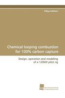 Chemical Looping Combustion for 100% Carbon Capture 3838106059 Book Cover