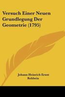 Versuch Einer Neuen Grundlegung Der Geometrie... 1120050715 Book Cover