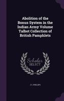 Abolition of the Bonus System in the Indian Army 1359364633 Book Cover