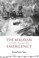 The Malayan Emergency: Essays on a Small, Distant War 8776941906 Book Cover