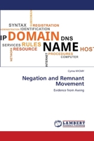 Negation and Remnant Movement: Evidence from Awing 6202565721 Book Cover