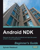 Android NDK: Beginner's Guide 1783989645 Book Cover