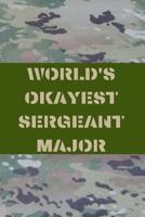 World's Okayest Sergeant Major: Army Blank Lined Journal Notebook Diary Logbook Planner Gift 1081416955 Book Cover