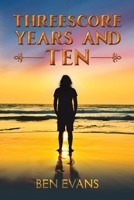 Threescore Years and Ten 1035891220 Book Cover