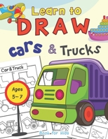 Cars & Trucks Learn To Draw Book For Kids Ages 5-7 B087SM56YP Book Cover