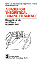 A Basis for Theoretical Computer Science 1461394570 Book Cover