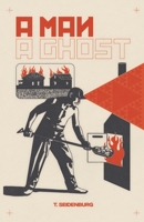 A Man, A Ghost 1914158040 Book Cover