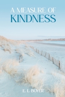 A Measure of Kindness B0C6P4TZFV Book Cover