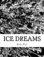 Ice Dreams 1482356090 Book Cover