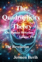 The Quadruplicity Theory ''The Revelation'' B0F7SJLCVL Book Cover