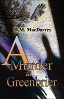 A Murder at Greenbrier 1424124530 Book Cover