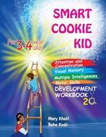 Smart Cookie Kid For 3-4 Year Olds Attention and Concentration Visual Memory Multiple Intelligences Motor Skills Book 2A B0CP8L4J2S Book Cover