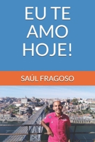 EU TE AMO HOJE! B08LJPV1PL Book Cover