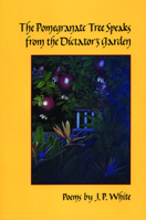 The Pomegranate Tree Speaks to the Dictator's Garden 0930100298 Book Cover