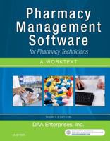 Pharmacy Management Software for Pharmacy Technicians: A Worktext 0323428320 Book Cover