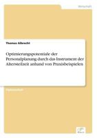 Optimierungspotentiale Der Personalplanung Durch Das Instrument Der Altersteilzeit Anhand Von Praxisbeispielen 3838663446 Book Cover