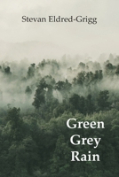 Green Grey Rain 047357151X Book Cover