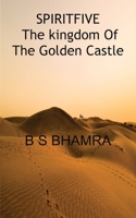 spirit five the kingdom of the golden castle 1803026677 Book Cover