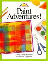 Paint Adventures! (Art and Activities for Kids) 0891345086 Book Cover