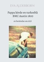 Pappa körde en turkosblå BMC Austin 1800: en berättelse om ALS 9180978002 Book Cover