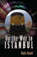 On the Way to Istanbul 0975028782 Book Cover