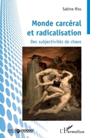 Monde carcéral et radicalisation: Des subjectivités de chaos (Psycho-Logiques) (French Edition) 2343240485 Book Cover