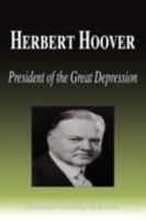 Herbert Hoover - President of the Great Depression (Biography) 1599860287 Book Cover