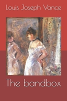 The Bandbox (1912) 1516892240 Book Cover