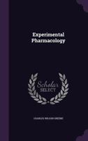 Experimental Pharmacology, a Laboratory Guide for the Study of the Physiological Action of Drugs 1017031509 Book Cover