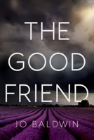 The Good Friend 1910453668 Book Cover