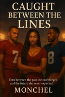 Caught Between the Lines B0FLY2MNBQ Book Cover