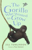 The Gorilla Who Wanted to Grow Up 1405271957 Book Cover