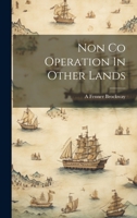 Non Co Operation In Other Lands 1022233823 Book Cover