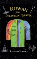 Rowan the Dreamcoat Weaver B0F79K94RC Book Cover