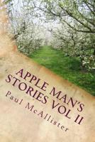 The Apple Man's Stories Vol II 1926977297 Book Cover