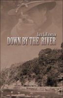 Down by the River 1424160707 Book Cover