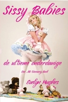 Sissy Babies: de ultieme onderdanige (Dutch Edition) B0DX7LM33Z Book Cover