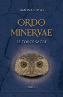 Ordo Minervae. Le torce sacre (Italian Edition) B0FBT1GTM7 Book Cover