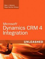 Microsoft Dynamics CRM 4 Integration Unleashed 0672330547 Book Cover