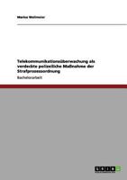 Telekommunikations�berwachung als verdeckte polizeiliche Ma�nahme der Strafprozessordnung 3640995287 Book Cover