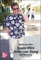 McGraw-Hill's Super-Mini American Slang Dictionary (McGraw-Hill ESL References) 0071492283 Book Cover