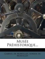 Musée préhistorique 1019192119 Book Cover