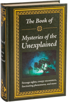The Book of Mysteries of the Unexplained 1645589412 Book Cover