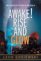 Awake! Rise and Glow 1909824372 Book Cover