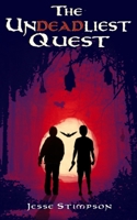 The Undeadliest Quest B0CHLCBLRJ Book Cover