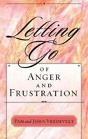 Letting go of Anger and Frustration 1576739260 Book Cover